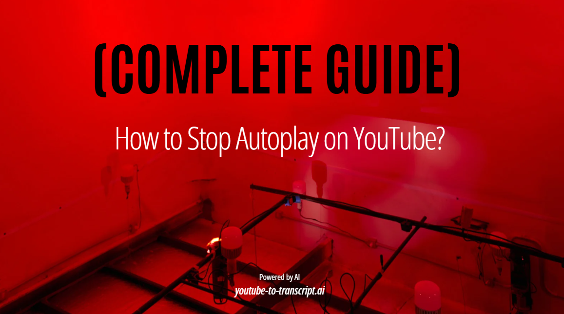 How to Stop Autoplay on YouTube (2026 Complete Guide)